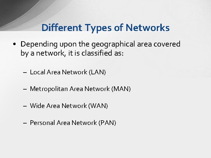 TYPES OF COMPUTER NETWORKS What is Network A