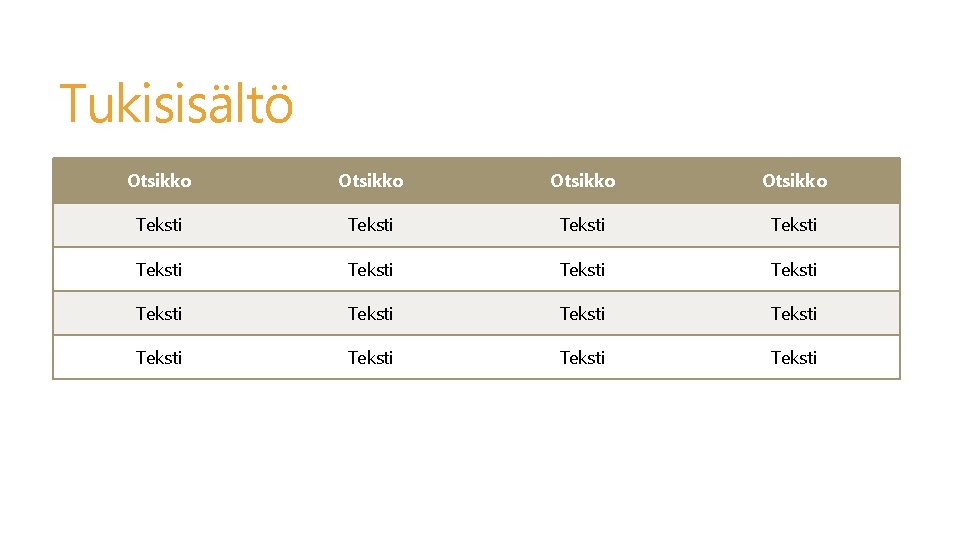 Tukisisältö Otsikko Teksti Teksti Teksti Teksti 