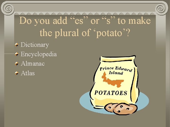 Do you add “es” or “s” to make the plural of ‘potato’? Dictionary Encyclopedia