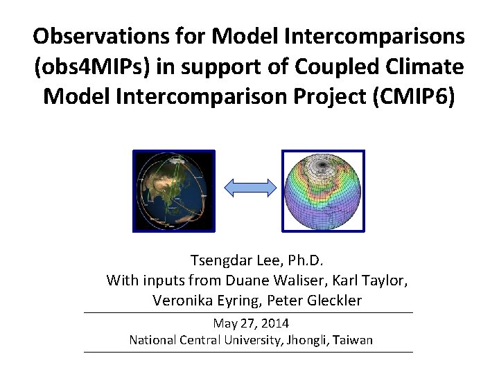 Observations for Model Intercomparisons (obs 4 MIPs) in support of Coupled Climate Model Intercomparison