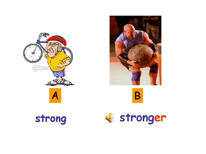 A strong B stronger 