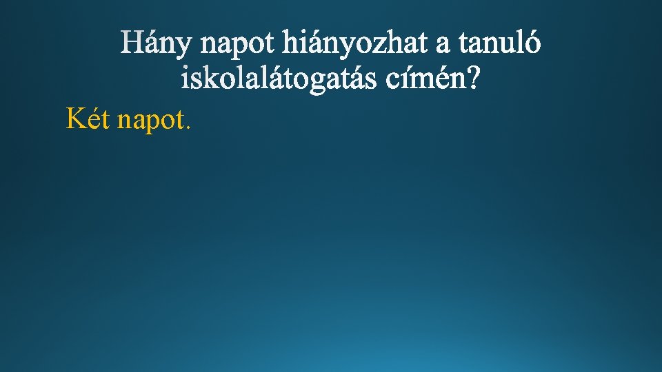 Két napot. 