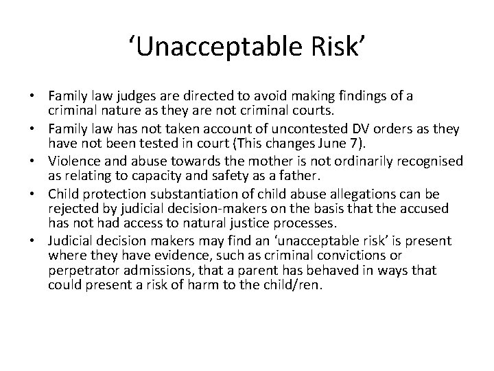 ‘Unacceptable Risk’ • Family law judges are directed to avoid making findings of a