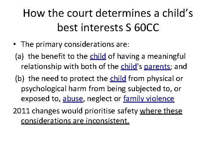 How the court determines a child’s best interests S 60 CC • The primary How the court determines a child’s best interests S 60 CC • The primary