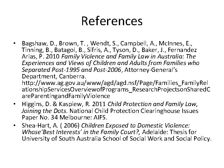 References • Bagshaw, D. , Brown, T. , Wendt, S. , Campbell, A. ,