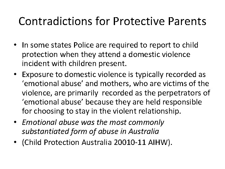 Contradictions for Protective Parents • In some states Police are required to report to Contradictions for Protective Parents • In some states Police are required to report to