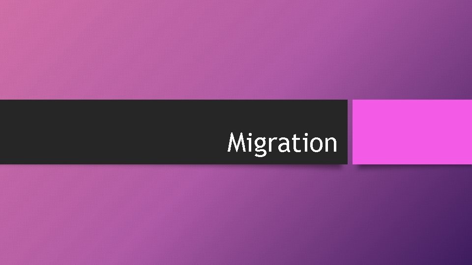 Migration 