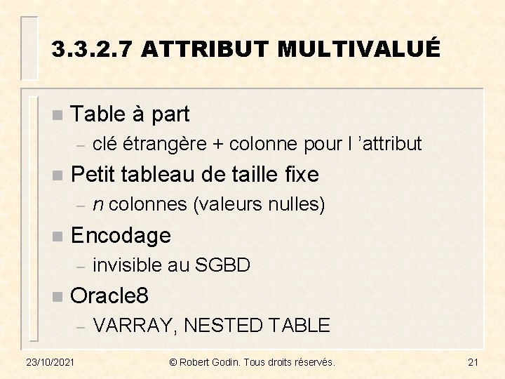 3. 3. 2. 7 ATTRIBUT MULTIVALUÉ n Table à part – n Petit tableau