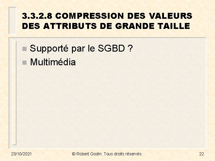 3. 3. 2. 8 COMPRESSION DES VALEURS DES ATTRIBUTS DE GRANDE TAILLE Supporté par