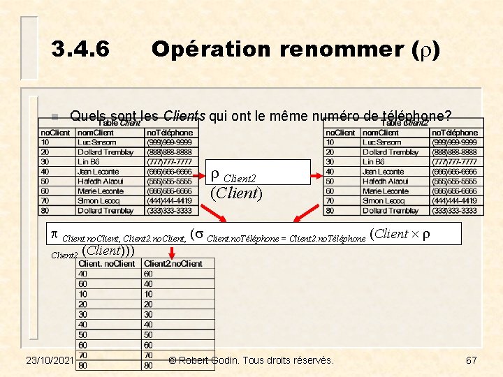 3. 4. 6 n Opération renommer ( ) Quels sont les Clients qui ont