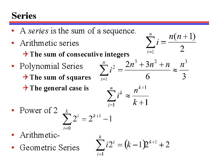 Series • A series is the sum of a sequence. • Arithmetic series Q
