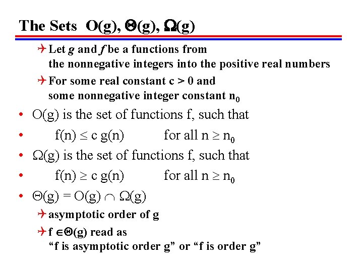 The Sets O(g), (g) Q Let g and f be a functions from the