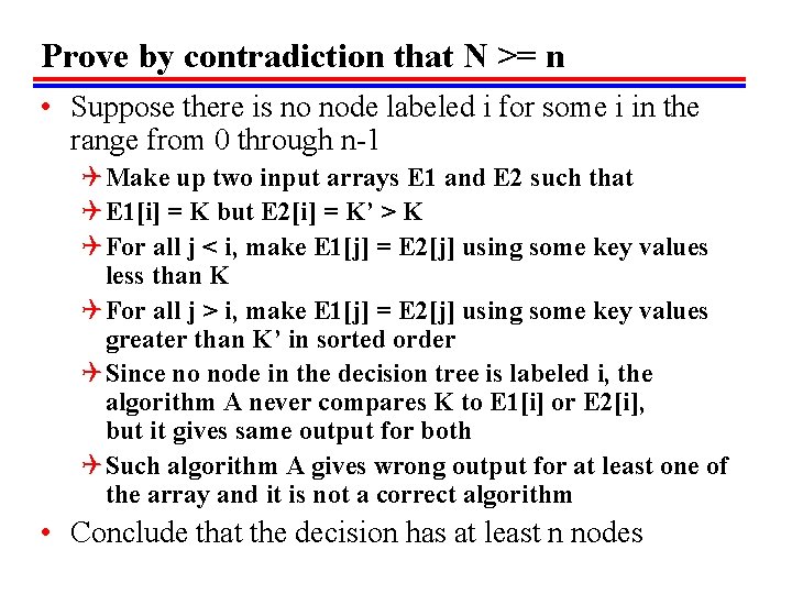 Prove by contradiction that N >= n • Suppose there is no node labeled