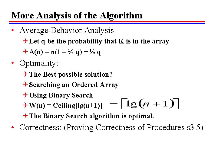 More Analysis of the Algorithm • Average-Behavior Analysis: Q Let q be the probability