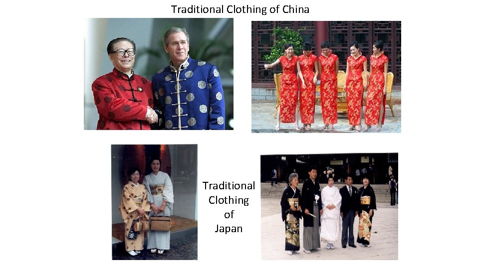 Traditional Clothing of China Traditional Clothing of Japan Traditional Clothing of China Traditional Clothing of Japan