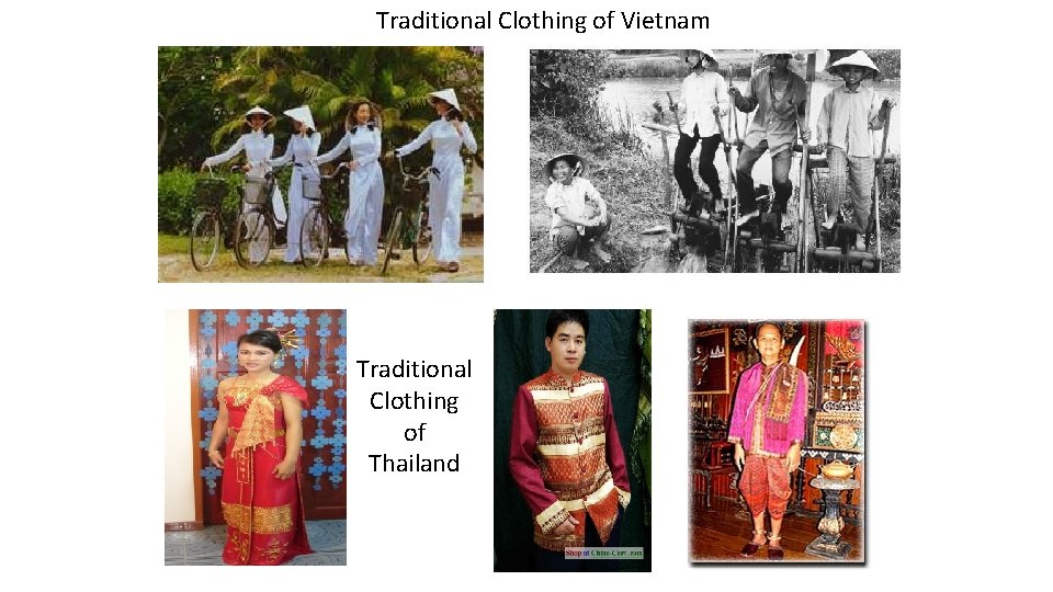 Traditional Clothing of Vietnam Traditional Clothing of Thailand Traditional Clothing of Vietnam Traditional Clothing of Thailand