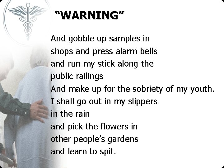 “WARNING” And gobble up samples in shops and press alarm bells and run my