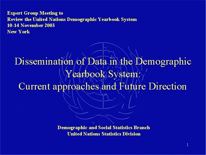 Expert Group Meeting to Review the United Nations Demographic Yearbook System 10 -14 November