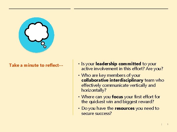 Take a minute to reflect… • Is your leadership committed to your active involvement