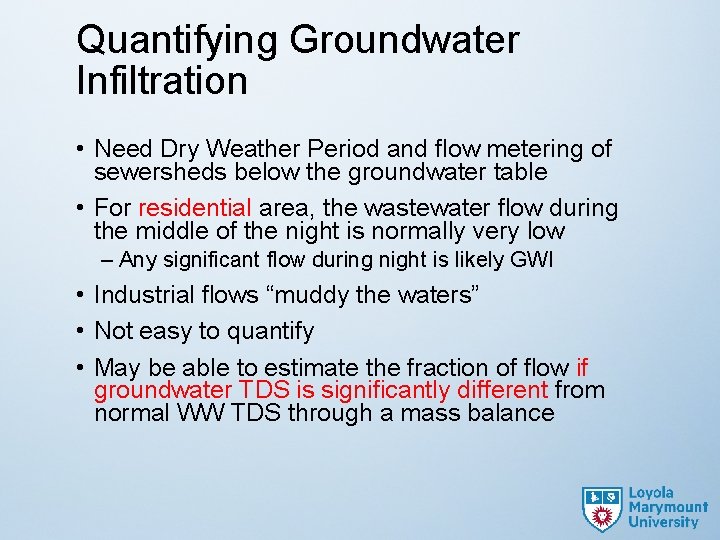 Quantifying Groundwater Infiltration • Need Dry Weather Period and flow metering of sewersheds below