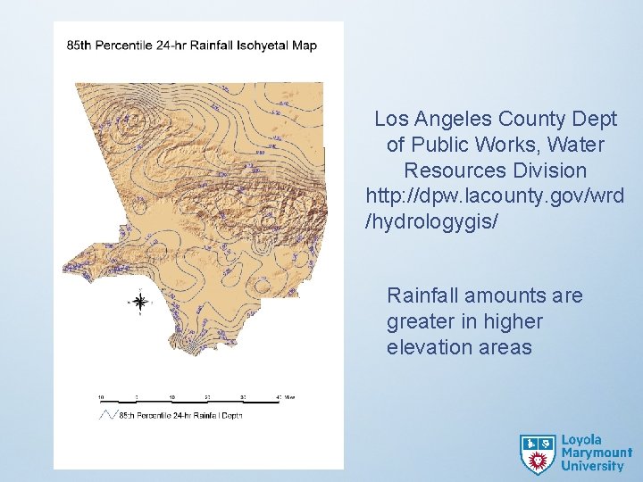 Los Angeles County Dept of Public Works, Water Resources Division http: //dpw. lacounty. gov/wrd