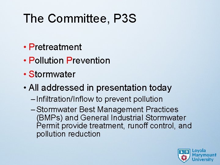 The Committee, P 3 S • Pretreatment • Pollution Prevention • Stormwater • All