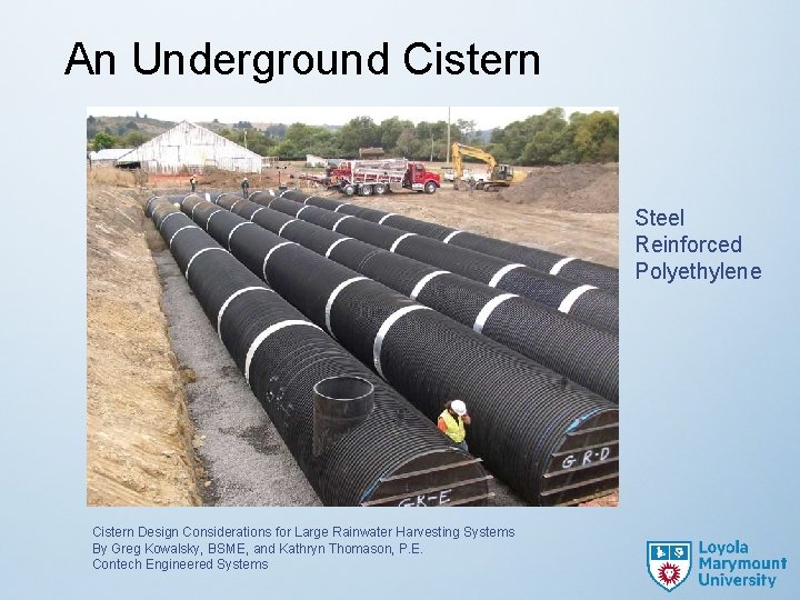 An Underground Cistern Steel Reinforced Polyethylene Cistern Design Considerations for Large Rainwater Harvesting Systems