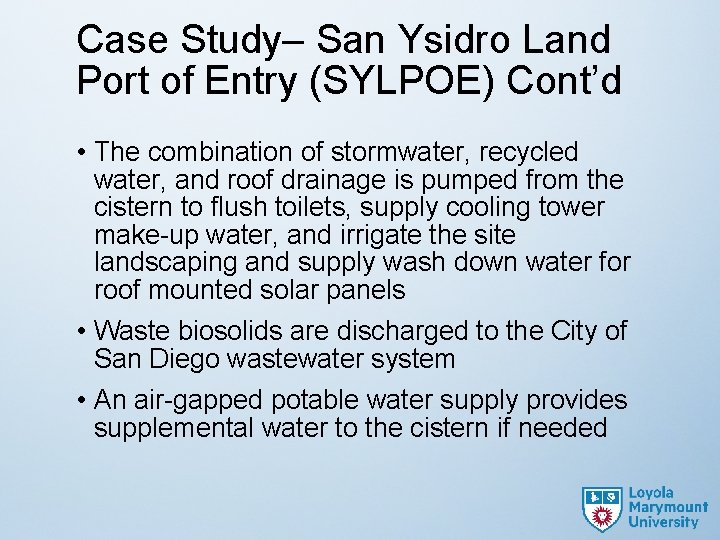 Case Study– San Ysidro Land Port of Entry (SYLPOE) Cont’d • The combination of
