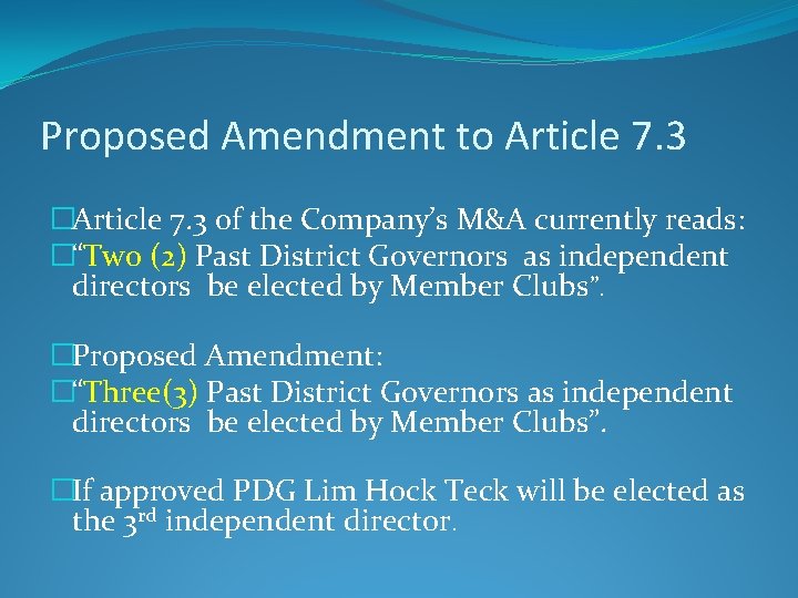 Proposed Amendment to Article 7. 3 �Article 7. 3 of the Company’s M&A currently