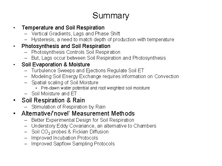 Summary • Temperature and Soil Respiration – Vertical Gradients, Lags and Phase Shift –