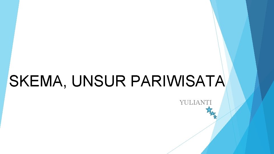 SKEMA, UNSUR PARIWISATA YULIANTI 