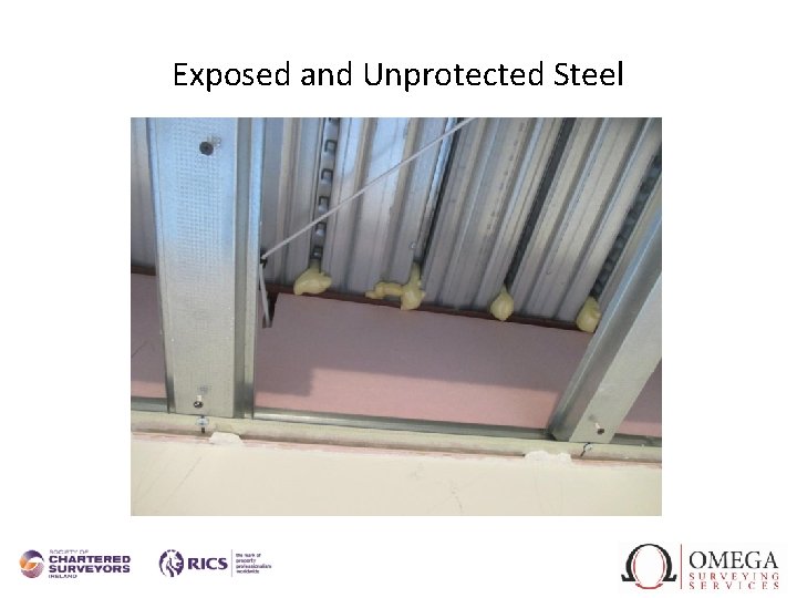Exposed and Unprotected Steel 