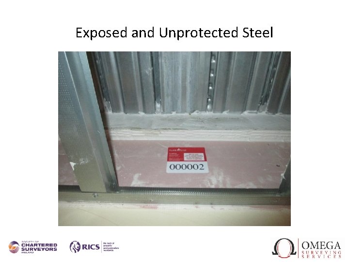 Exposed and Unprotected Steel 