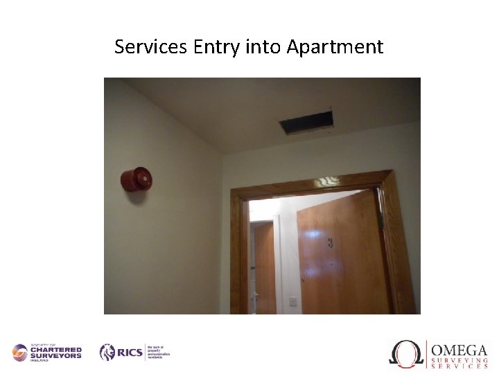 Services Entry into Apartment 