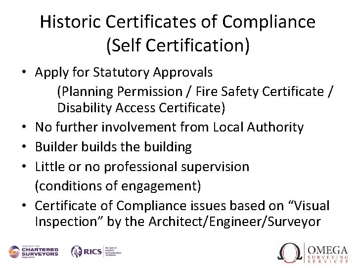 Historic Certificates of Compliance (Self Certification) • Apply for Statutory Approvals (Planning Permission /