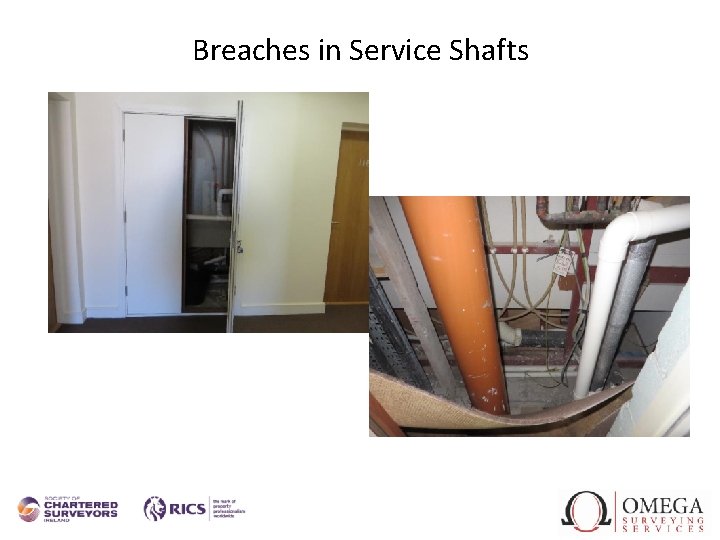 Breaches in Service Shafts Breaches in Service Shafts