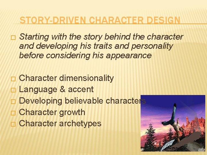 STORY-DRIVEN CHARACTER DESIGN � Starting with the story behind the character and developing his