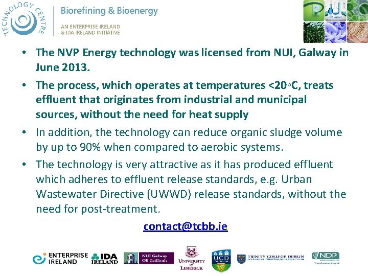  • The NVP Energy technology was licensed from NUI, Galway in June 2013.