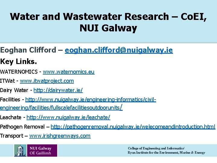 Water and Wastewater Research – Co. EI, NUI Galway Eoghan Clifford – eoghan. clifford@nuigalway.