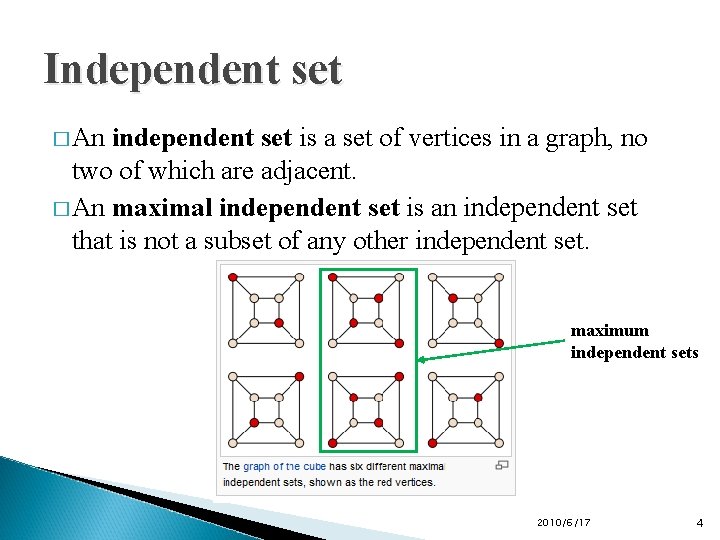 Independent set � An independent set is a set of vertices in a graph,