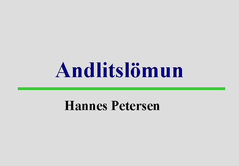 Andlitslömun Hannes Petersen 