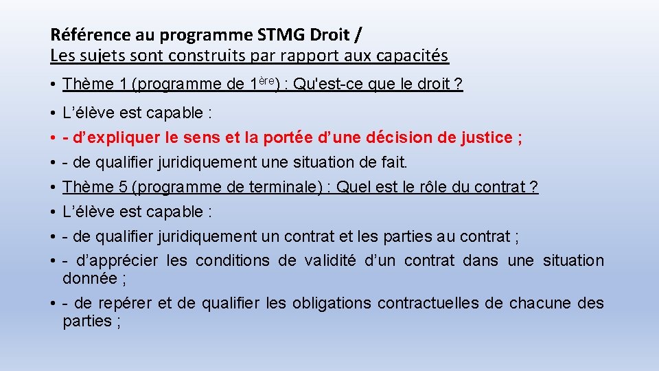 Référence au programme STMG Droit / Les sujets sont construits par rapport aux capacités