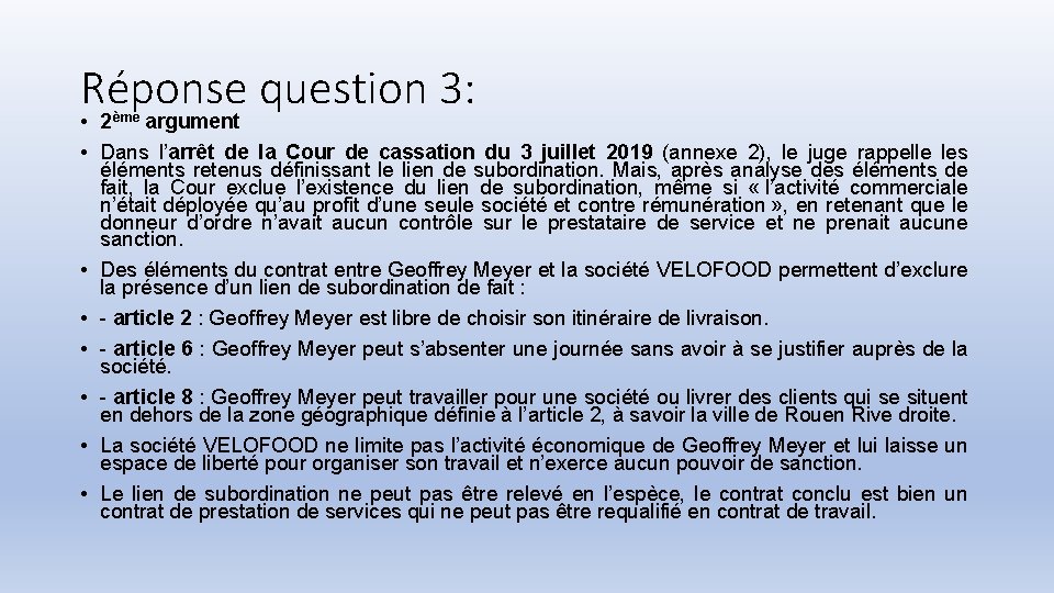 Réponse question 3: • 2ème argument • Dans l’arrêt de la Cour de cassation