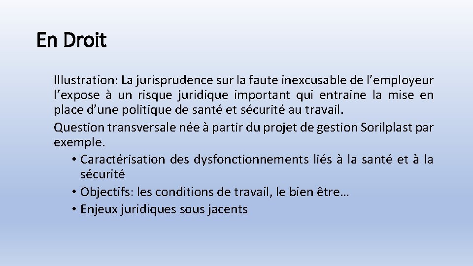 En Droit Illustration: La jurisprudence sur la faute inexcusable de l’employeur l’expose à un