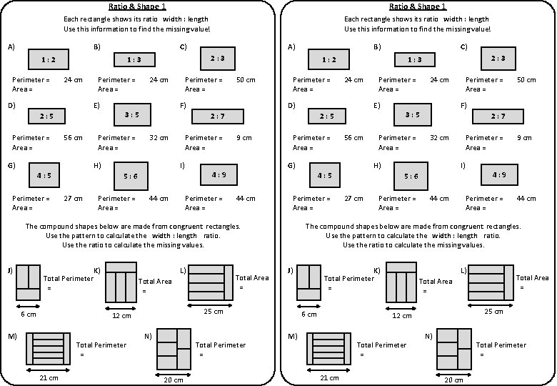 Ratio & Shape 1 Each rectangle shows its ratio width : length Use this