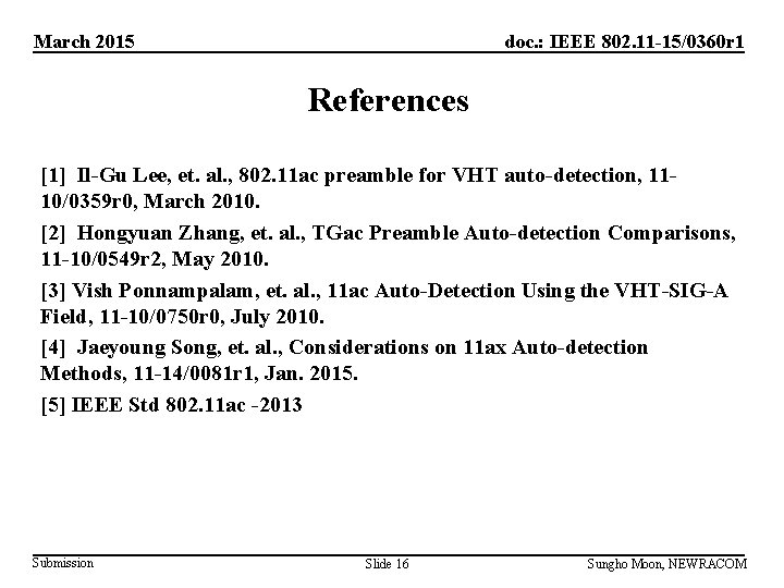 March 2015 doc. : IEEE 802. 11 -15/0360 r 1 References [1] Il-Gu Lee,