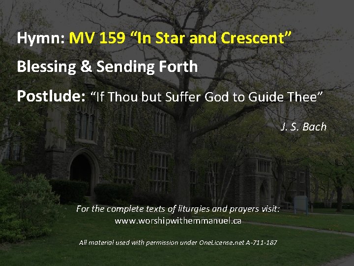 Hymn: MV 159 “In Star and Crescent” Blessing & Sending Forth Postlude: “If Thou
