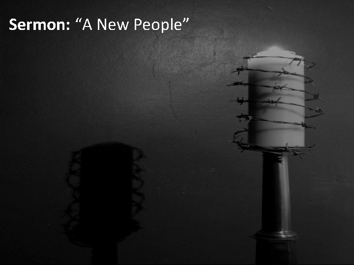 Sermon: “A New People” 