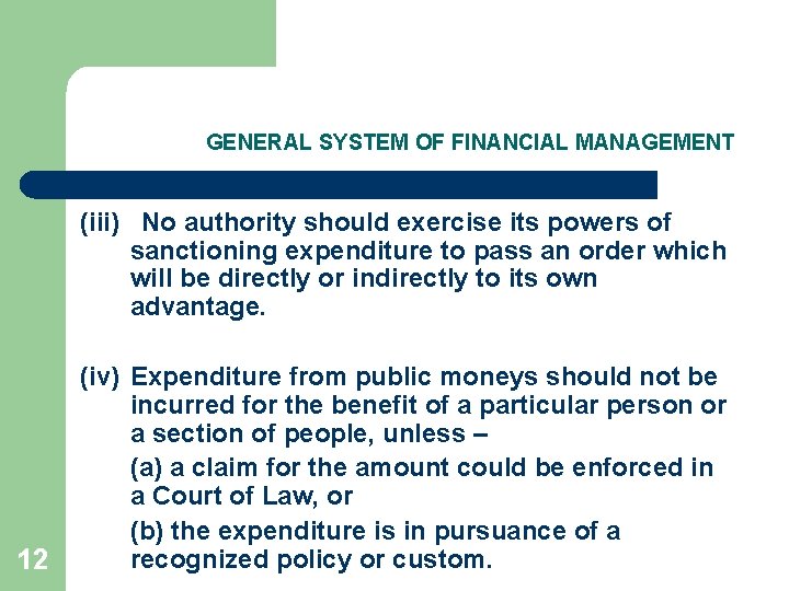 GENERAL SYSTEM OF FINANCIAL MANAGEMENT (iii) No authority should exercise its powers of sanctioning