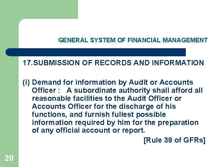 GENERAL SYSTEM OF FINANCIAL MANAGEMENT 17. SUBMISSION OF RECORDS AND INFORMATION (i) Demand for